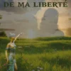 Prisonnière de ma liberté